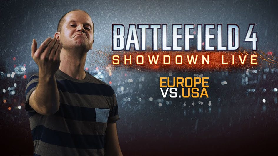 Battlefield 4 Showdown Live - Europe Vs USA