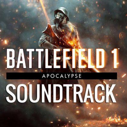 Battlefield 1 Apocalypse Soundtrack